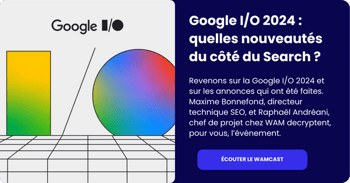 Visuel wamcast Google I/O 2024